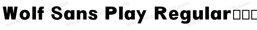 Wolf Sans Play Regular字体转换
